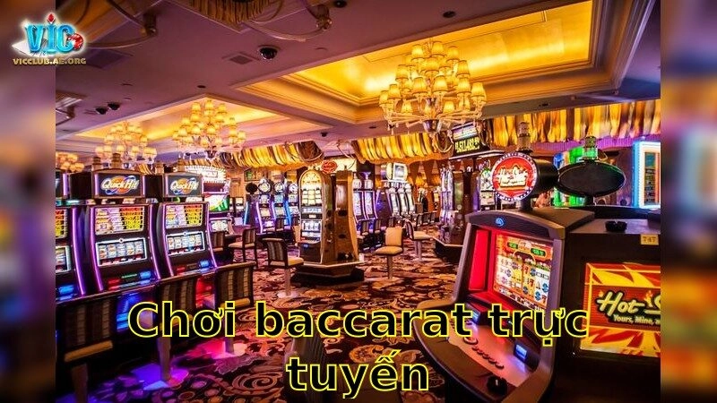 Chơi baccarat trực tuyến – Khám Phá Chiến Lược 2025