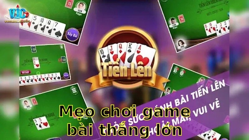 Mẹo Chơi Game Bài Thắng Lớn – Bước Đến Thành Công Rực Rỡ 2025