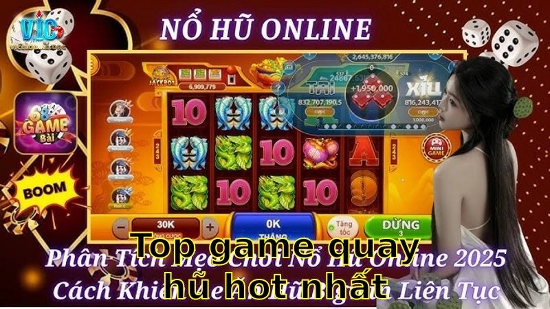 Top Game Quay Hũ Hot Nhất – Cập Nhật Liên Tục